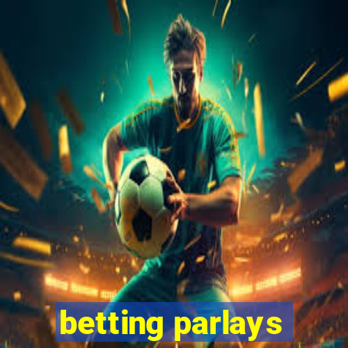 betting parlays