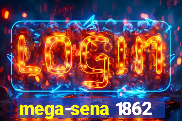 mega-sena 1862