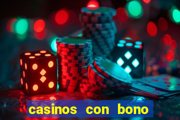 casinos con bono sin depósito