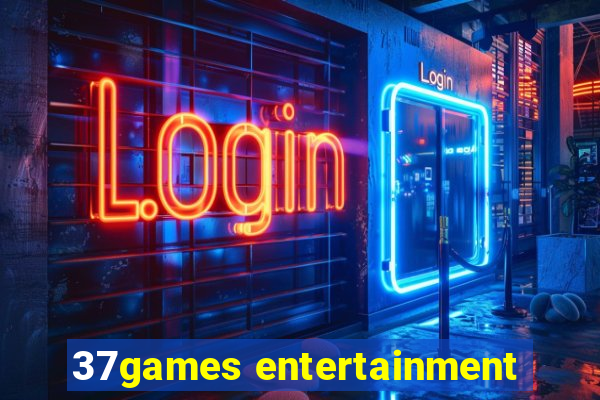 37games entertainment