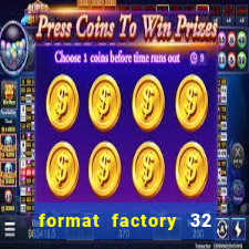 format factory 32 bits windows 7