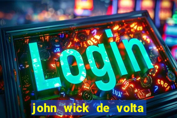 john wick de volta ao jogo download