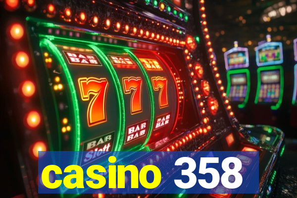 casino 358