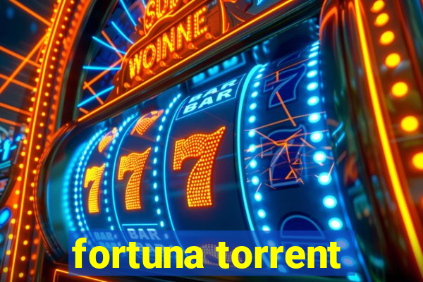 fortuna torrent