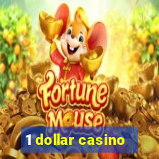 1 dollar casino