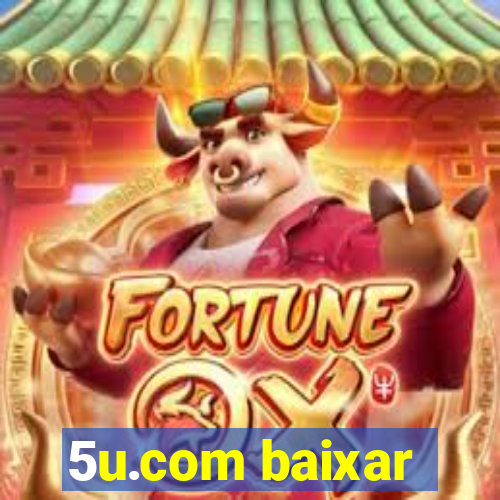 5u.com baixar