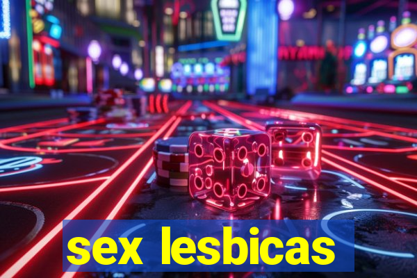 sex lesbicas