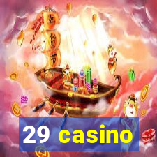 29 casino