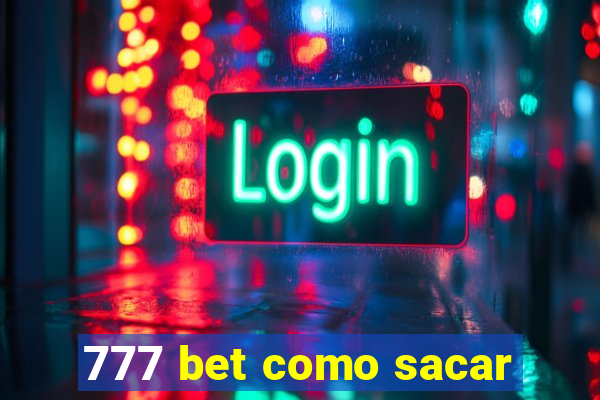 777 bet como sacar