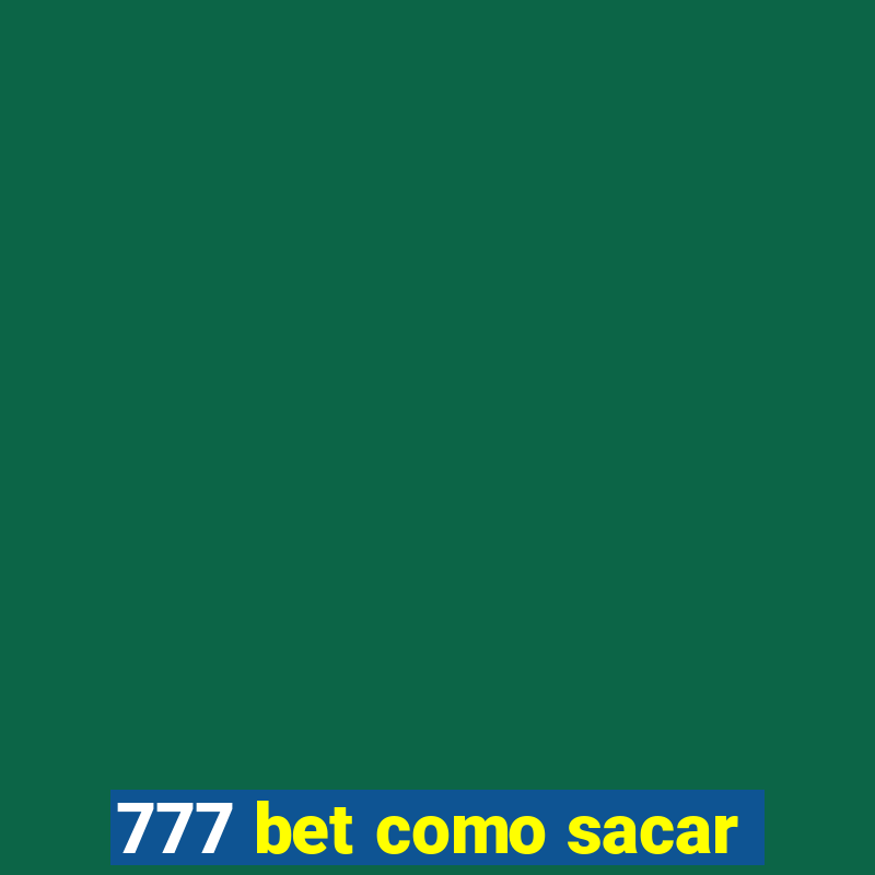 777 bet como sacar