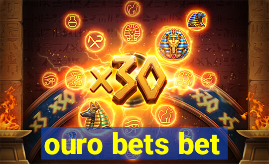 ouro bets bet