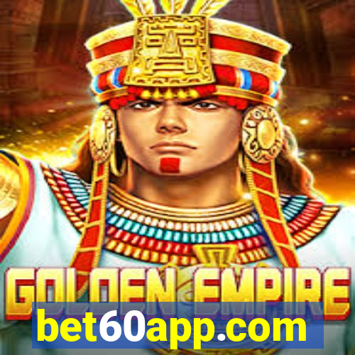 bet60app.com