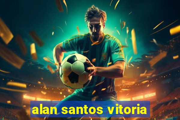 alan santos vitoria