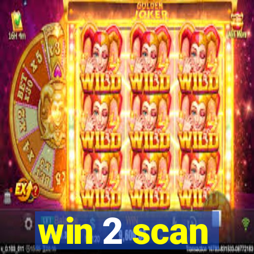 win 2 scan