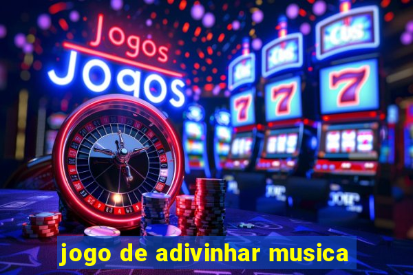 jogo de adivinhar musica