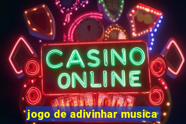 jogo de adivinhar musica