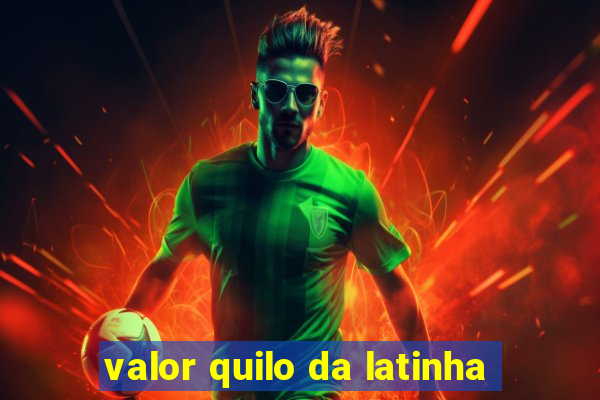 valor quilo da latinha