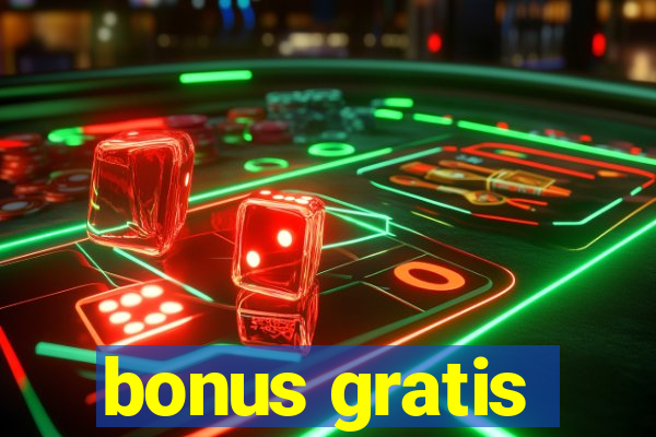 bonus gratis