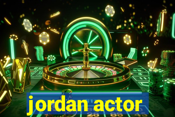 jordan actor