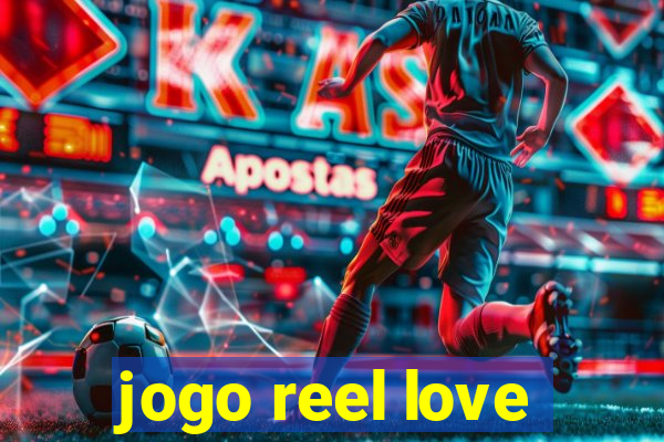 jogo reel love