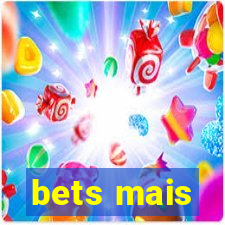 bets mais