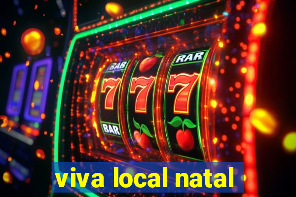 viva local natal