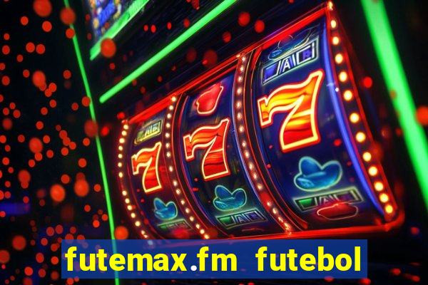 futemax.fm futebol ao vivo