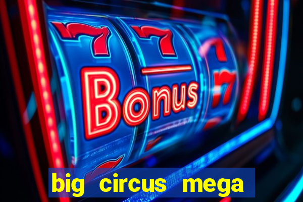 big circus mega fire blaze slot