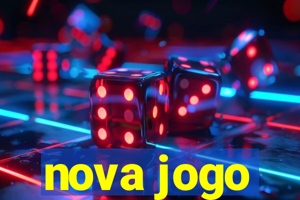 nova jogo