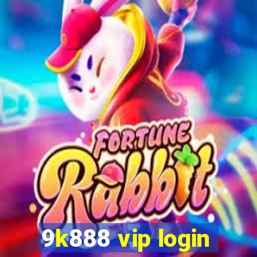 9k888 vip login