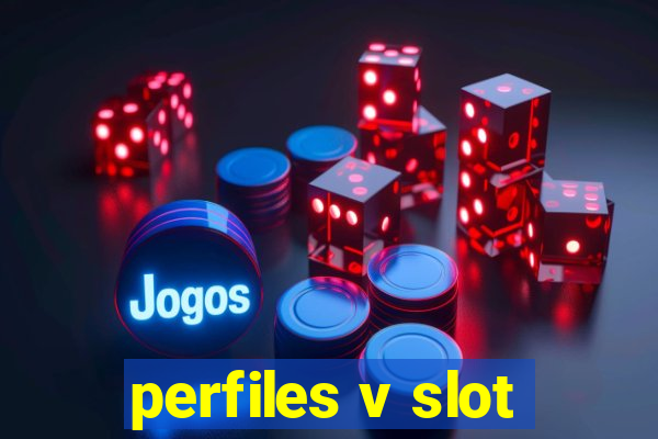 perfiles v slot