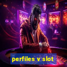 perfiles v slot