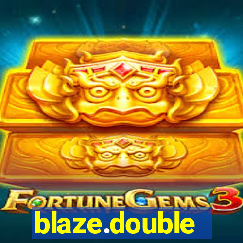 blaze.double