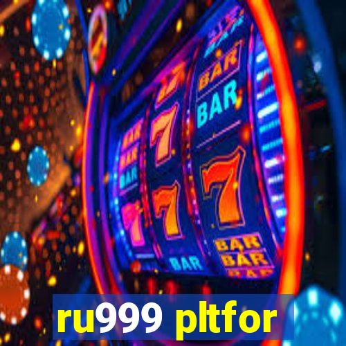 ru999 pltfor