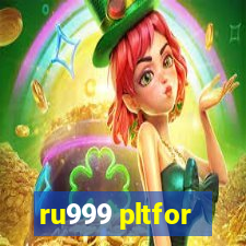 ru999 pltfor