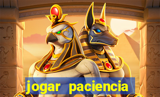 jogar paciencia haja paciencia