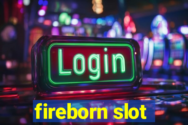 fireborn slot