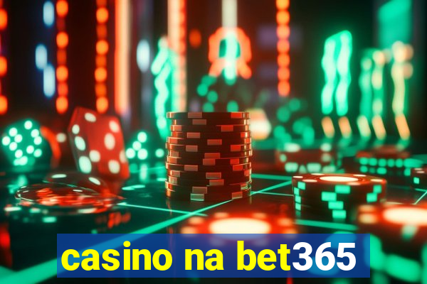 casino na bet365