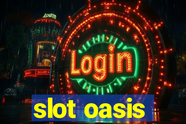 slot oasis