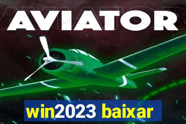 win2023 baixar