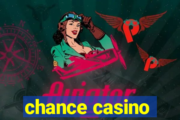 chance casino