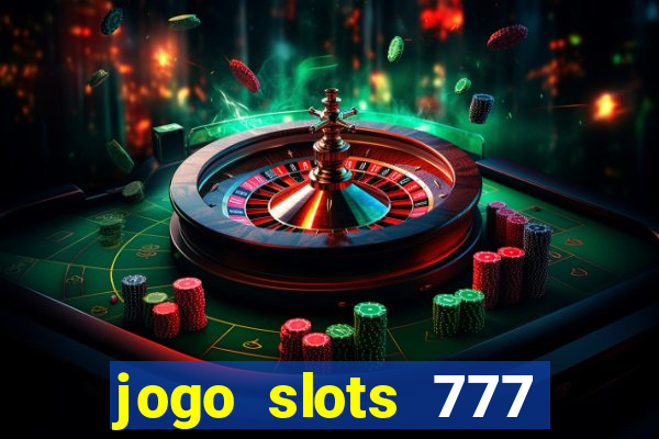 jogo slots 777 paga mesmo