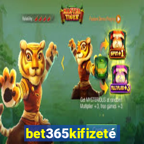 bet365kifizetés