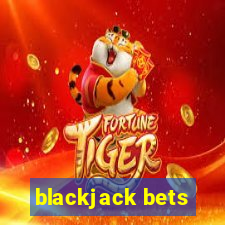 blackjack bets