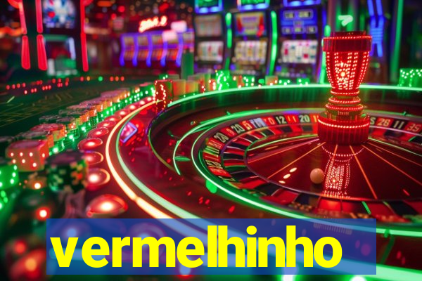 vermelhinho valen莽a 2024