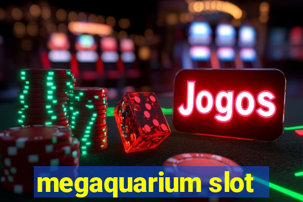 megaquarium slot