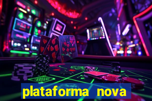 plataforma nova pagando no cadastro casino