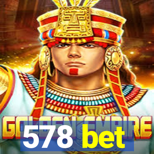 578 bet