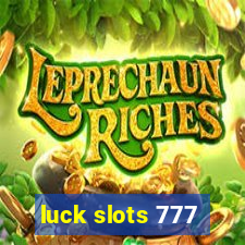 luck slots 777