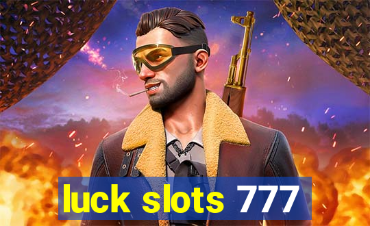 luck slots 777